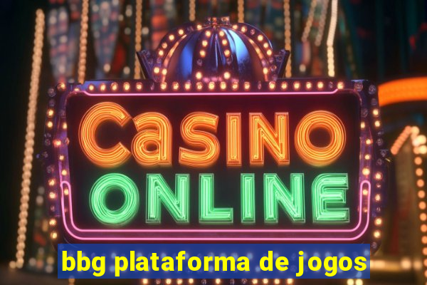 bbg plataforma de jogos